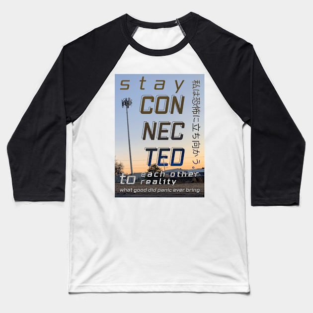 Stay Connected Baseball T-Shirt by jeoimage